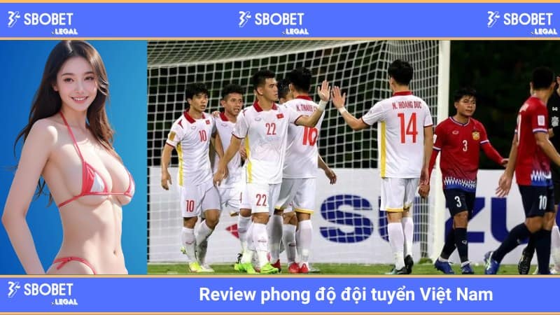 Review phong độ đội tuyển Việt Nam