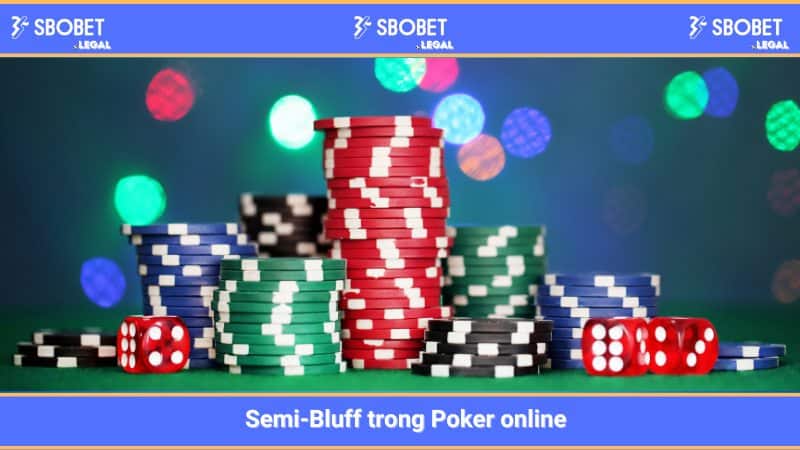 Semi-Bluff trong Poker online